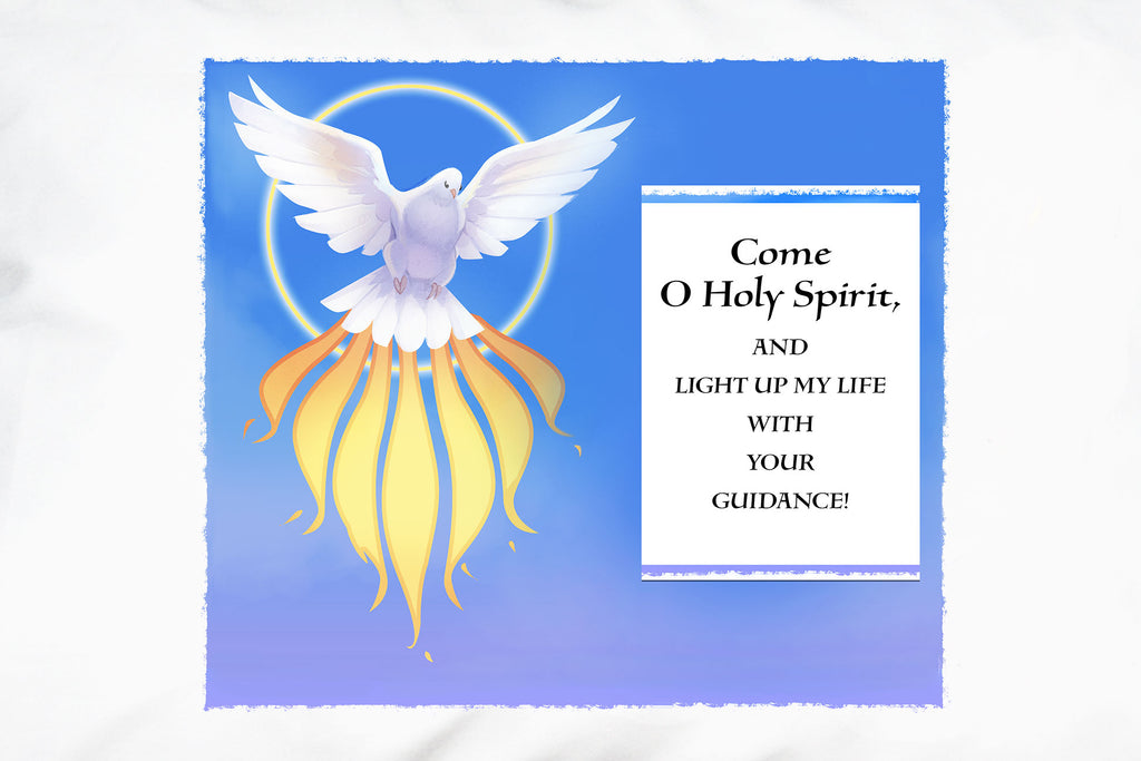 "Come O Holy Spirit, Light up my life with Your Guidance!" is the heartfelt prayer on this Holy Spirit Prayer PiIlowcase. aspiration takes only