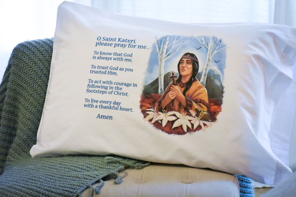 St. Kateri Prayer Pillowcase for your Catholic home decor.
