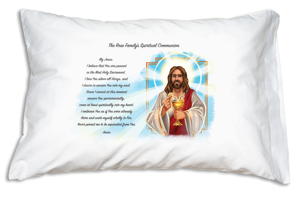 Personalize the Spiritual Communion Prayer Pillowcase for your family like this.